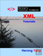 Xml Tutorials - Herong'S Tutorial Examples