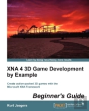 Xna 4 3d Game Development By Example: Beginner'S Guide