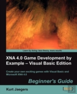 Bertrand.pt - Xna 4.0 Game Development By Example: Beginner'S Guide - Visual Basic Edition