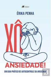 Xô, Ansiedade!