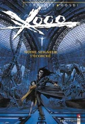 Xoco T.2; Notre Seigneur L'Ecorche