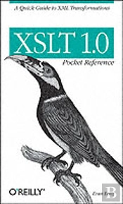 Xslt 1.0 Pocket Reference