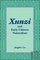 Xunzi And Early Chinese Naturalism