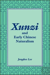 Xunzi And Early Chinese Naturalism