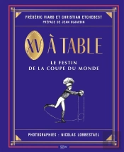 Xv À Table : Le Festin De La Coupe Du Monde