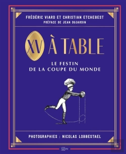 Bertrand.pt - Xv À Table : Le Festin De La Coupe Du Monde