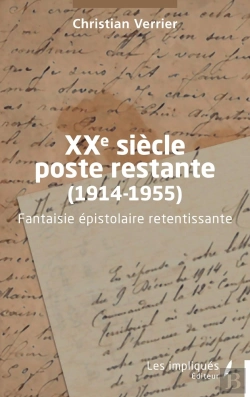Bertrand.pt - Xxe Siècle Poste Restante (1914-1955) : Fantaisie Épistolaire Retentissante