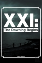 Xxi: The Dawning Begins