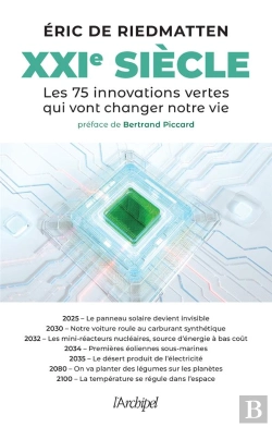 Bertrand.pt - Xxie Siècle : Les 75 Innovations Vertes Qui Vont Changer Notre Vie