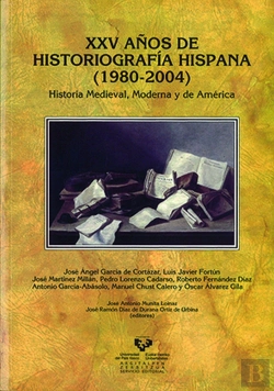 Bertrand.pt - Xxv Años De Historiografía Hispana (1980-2004). Historia Medieval, Moderna Y De América