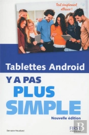 Y A Pas Plus Simple : Tablettes Android (Édition 2016)