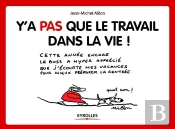 Y A Pas Que Le Travail Dans La Vie