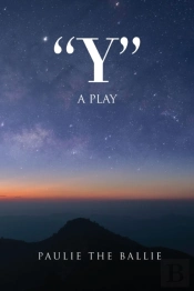 Y : A Play