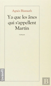 Y A Que Les Anes Qui S'Appellent Martin