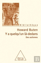 Y A Quelqu'Un Là-Dedans ? Des Autismes