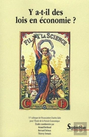 Y A-T-Il Des Lois En Économie ? : 11e Colloque De L''Association Charles Gide Pour L''Étude De La Pensée Économique