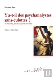 Y A-T-Il Des Psychanalystes Sans-Culottes? Philosophie, Psychanalyse Et Politique