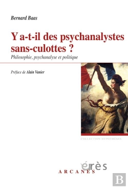 Bertrand.pt - Y A-T-Il Des Psychanalystes Sans-Culottes? Philosophie, Psychanalyse Et Politique