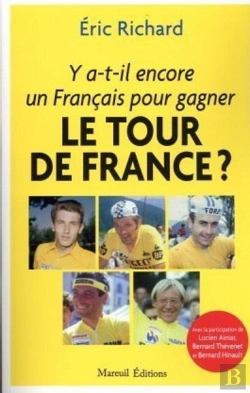Bertrand.pt - Y A-T-Il Encore Un Français Pour Gagner Le Tour De France ?