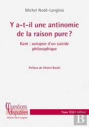 Y A-T-Il Une Antinomie De La Raison Pure ? Kant, Autopsie D'Un Suicide Philosophique