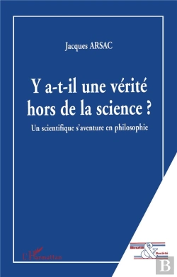 Bertrand.pt - Y A-T-Il Une Verite Hors De La Science ; Un Scientifique S'Aventure En Philosophie