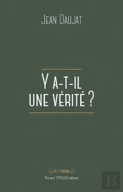 Y A-T-Il Une Vérité ?