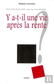 Y A-T-Il Une Vie Apres La Rente ? Economie De La Corse