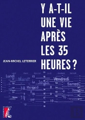 Y-A-T Il Une Vie Apres Les Trente-Cinq Heures