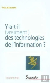 Y-A-T-Il (Vraiment) Des Technologies De L''Information ? : Nouvelle Édition Revue Et Corrigée