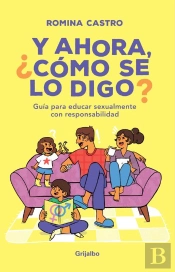 Y Ahora, ¿Cómo Se Lo Digo?