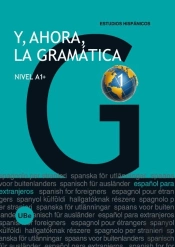 Y, Ahora, La Gramática 1 - Nivel A1+