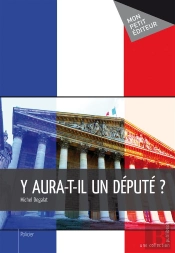 Y Aura-T-Il Un Député ?