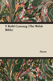 Y Beibl Cymraeg (The Welsh Bible)