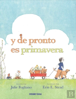 Bertrand.pt - Y De Pronto Es Primavera (+3 Años)