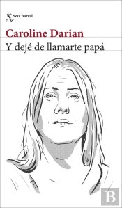 Y Dejé De Llamarte Papá