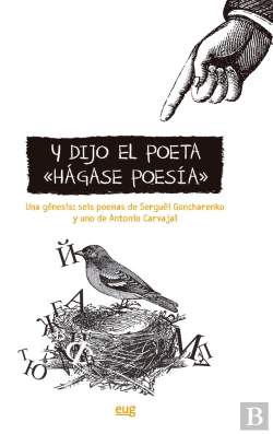 Bertrand.pt - Y Dijo El Poeta Hagase Poesia