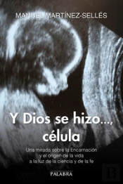 Y Dios Se Hizo..., Célula