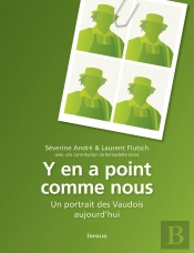 Y En A Point Comme Nous ; Un Portrait Des Vaudois Aujourd'Hui