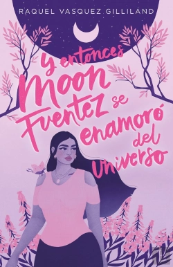 Bertrand.pt - Y Entonces Moon Fuentez Se Enamoro Del Universo