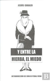 Y Entre La Hierba, El Miedo