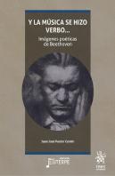 Y La Musica Se Hizo Verbo...Imagenes Poeticas De Beethoven
