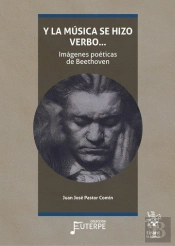 Y La Musica Se Hizo Verbo...Imagenes Poeticas De Beethoven