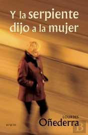 Y La Serpiente Dijo A La Mujer