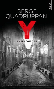 Y : La Trilogie De K