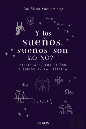 Y Los Sueños, Sueños Son. (¿O No?)