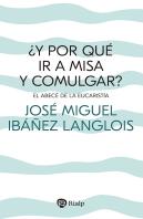 Y Por Que Ir A Misa Y Comulgar