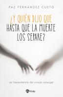 Y Quien Dijo Que Hasta Que La Muerte Los Separe