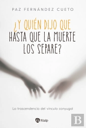 Y Quien Dijo Que Hasta Que La Muerte Los Separe