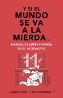 Y Si El Mundo Se Va A La Mierda