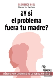 Y Si El Problema Fuera Tu Madre